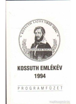 M. Pásztor József - Kossuth emlékév 1994 - Programfüzet M. Pásztor József - Kossuth emlékév 1994 - Programfüzet, 0 antikvár könyv