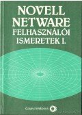 Tóth Bertalan,DR. Tamás Péter,Kelemen Gáspár,Golenczki István - Novell Netware felhasználói ismeretek I.