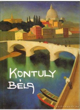 Bizzer István - Kontuly Béla Bizzer István - Kontuly Béla, Budapest 2003 antikvár könyv