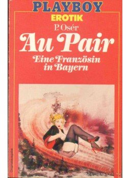 Osér, P. - Au Pair Osér, P. - Au Pair, München/Breitbrunn 1985 antikvár könyv