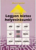 Vörös Ferenc - Legyen biztos helyesírásunk
