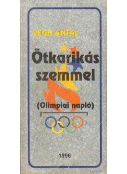 Végh Antal - Ötkarikás szemmel Végh Antal - Ötkarikás szemmel, 1996 antikvár könyv