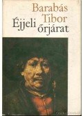 Barabás Tibor - Éjjeli őrjárat