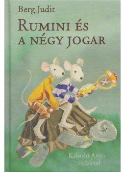 Berg Judit - Rumini és a négy jogar Berg Judit - Rumini és a négy jogar, Budapest 2009 antikvár könyv
