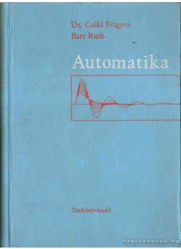 Bars Ruth, Csáki Frigyes dr. - Automatika Bars Ruth, Csáki Frigyes dr. - Automatika, Budapest 1969 antikvár könyv
