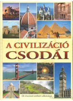 Zima Szabolcs - A civilizáció csodái Zima Szabolcs - A civilizáció csodái, 2008 antikvár könyv