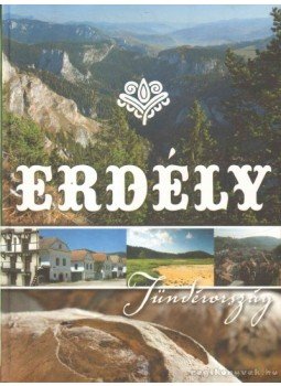 Zima Szabolcs - Erdély - Tündérország Zima Szabolcs - Erdély - Tündérország, null 2009 antikvár könyv