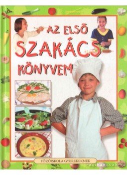 Demeter Györgyi Csilla (szerk.) - Az első szakácskönyvem Demeter Györgyi Csilla (szerk.) - Az első szakácskönyvem, 2011 antikvár könyv