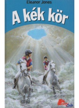 Jones, Eleanor - A kék kör Jones, Eleanor - A kék kör, 2009 antikvár könyv