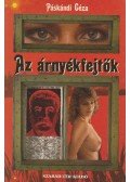 Páskándi Géza - Az árnyékfejtők