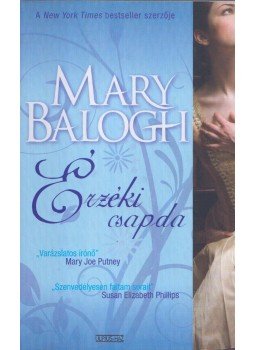 Mary Balogh - Érzéki csapda Mary Balogh - Érzéki csapda, Budapest 2009 antikvár könyv