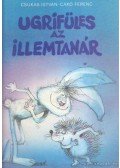 Csukás István,Cakó Ferenc - Ugrifüles az illemtanár