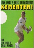 Lendl, Ivan,Mendoza, George - Keményen!