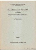 Dr. Fodor György - Villamosságtan Példatár 1. Füzet Kétpólusokból álló hálózatok