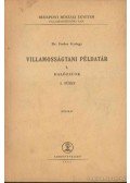 Dr. Fodor György - Villamosságtan Példatár I. Hálózatok 1. Füzet