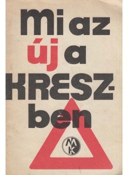 Kalivoda Alajos - Mi az új a KRESZ-ben Kalivoda Alajos - Mi az új a KRESZ-ben, Budapest 1975 antikvár könyv