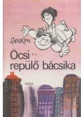 Astrid Lindgren - Öcsi és a repülő bácsika