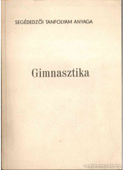 Kerezsi Endre - Gimansztika Kerezsi Endre - Gimansztika, 0 antikvár könyv