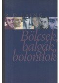R. D. Laing - Bölcsek, balgák, bolondok