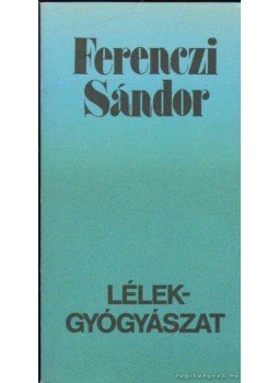 Ferenczi Sándor - Lélekgyógyászat Ferenczi Sándor - Lélekgyógyászat, Budapest 1991 antikvár könyv