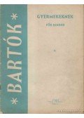 Bartók Béla - Bartók Béla Gyermekeknek II.