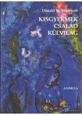 Winnicott, D. W. - Kisgyermek - Család - Külvilág