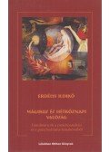 Erdélyi Ildikó - Mágikus és hétköznapi valóság