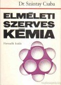 Szántay Csaba - Elméleti szerves kémia