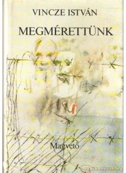 Vincze István - Megmérettünk Vincze István - Megmérettünk, 1986 antikvár könyv