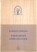 Karikás Frigyes - Válogatott elbeszélések
