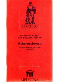 Dr. Budavári István, Szollár Lajos dr. - Atherosclerosis Dr. Budavári István, Szollár Lajos dr. - Atherosclerosis, Budapest 1989 antikvár könyv