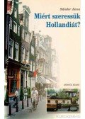 Sándor Anna - Miért szeressük Hollandiát?