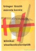 Tringer László,Mórotz Kenéz - Klinikai viselkedésterápiák
