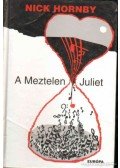 Nick Hornby - A Meztelen Juliet