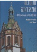 Bagyinszki Zoltán,Gerle János - Alföldi Szecesszió / Art Nouveau in the Alföld