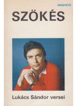 Lukács Sándor - Szökés Lukács Sándor - Szökés, Budapest 1985 antikvár könyv