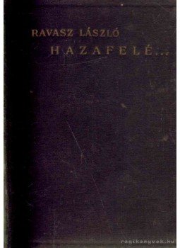 Dr. Ravasz László - Hazafelé... Dr. Ravasz László - Hazafelé..., Budapest 1925 antikvár könyv