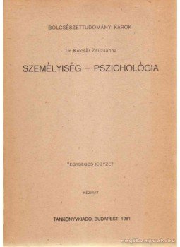Dr. Kulcsár Zsuzsanna - Személyiség - pszichológia Dr. Kulcsár Zsuzsanna - Személyiség - pszichológia, Budapest 1981 antikvár könyv