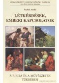 Szabó Attila - Létkérdések, emberi kapcsolatok