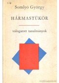 Somlyó György - Hármastükör I-III.