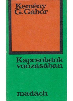 Kemény G. Gábor - Kapcsolatok vonzásában Kemény G. Gábor - Kapcsolatok vonzásában, 1977 antikvár könyv