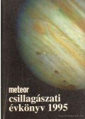 Holl András (szerk.),Mizser Attila,Taracsák Gábor - Meteor csillagászati évkönyv 1995