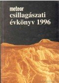 Holl András (szerk.),Mizser Attila,Taracsák Gábor - Meteor csillagászati évkönyv 1996