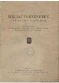  - Bibliai történetek a katekizmus igazságaival