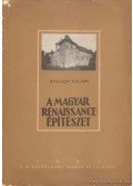 Balogh Jolán - A magyar renaissance építészet