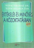 Tóth Andrea Éva,Tóth Tiborné Dr. - Értékelés és minőség a közoktatásban