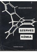 Bruckner Győző - Szerves kémia II-1. kötet