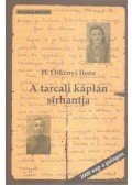 H. Örkényi Ilona - A tarcali káplán sírhantja