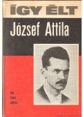 Fodor András - Így élt József Attila