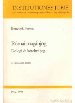 Benedek Ferenc - Római magánjog Benedek Ferenc - Római magánjog, Pécs 1995 antikvár könyv